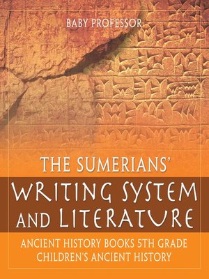 cover image of The Sumerians' Writing System and Literature